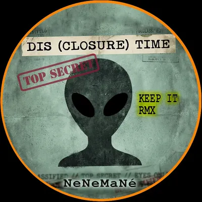 DIS (CLOSURE) TIME (KEEP IT REMIX)